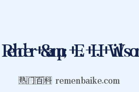 Rehder &amp; E. H. Wilson是什么意思的图片